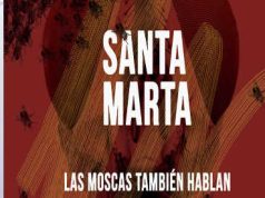 SANTA MARTA: las moscas también hablan