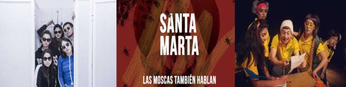 SANTA MARTA: las moscas también hablan