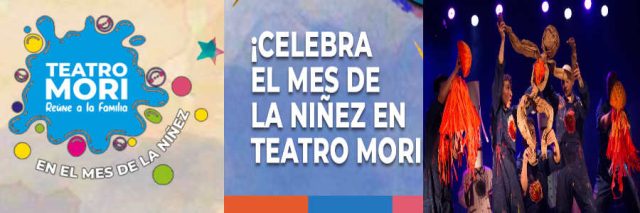 TEATRO MORI CELEBRA AGOSTO MES DE LA NIÑEZ