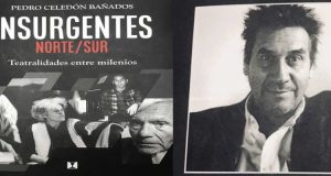 INSURGENTES norte/sur: teatralidades entre milenios.