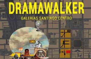DRAMAWALKER UN AUDIO RECORRIDO QUE REDESCUBRE LAS GALERÍAS