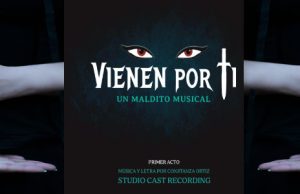 VIENEN POR TI: UN MALDITO MUSICAL