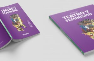 TEATRO Y FEMINISMO: LIBRO SOBRE ACTIVISMO Y PERFORMANCE