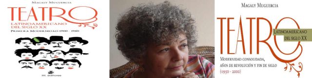MODERNIDAD EN ESCENA: Magaly Muguercia: Teatro LatinoAmericano del siglo XX.