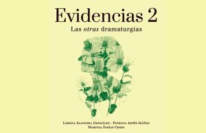 CUANDO EL CANON CALLA, DRAMATURGAS CHILENAS, ARCHIVO, MEMORIA Y DISPUTA CULTURAL
