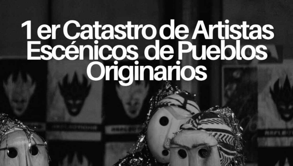 PRIMER ENCUENTRO NACIONAL DE ARTES ESCÉNICAS DE PUEBLOS ORIGINARIOS