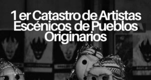 PRIMER ENCUENTRO NACIONAL DE ARTES ESCÉNICAS DE PUEBLOS ORIGINARIOS